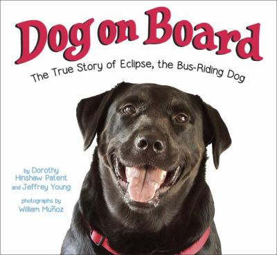 Dog on board : the true story of Eclipse, the bus-riding dog cover image