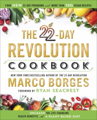 The 22-day revolution cookbook : unleash the life-changing health benefits of a plant-based diet cover image