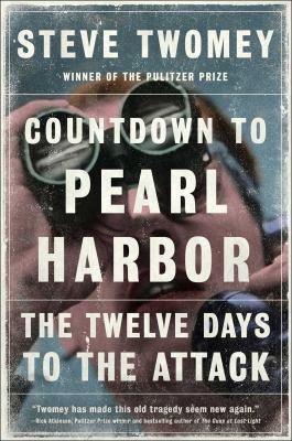 Countdown to Pearl Harbor : the twelve days to the attack cover image