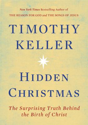 Hidden Christmas : the surprising truth behind the birth of Christ cover image