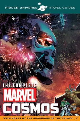 The complete Marvel cosmos : with notes by the Guardians of the Galaxy  cover image cdn