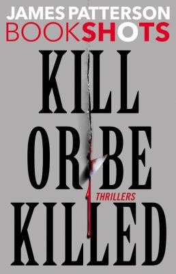 Kill or be killed : thrillers cover image