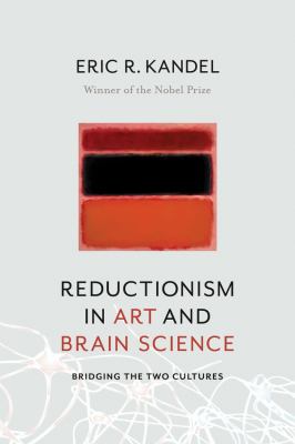 Reductionism in art and brain science : bridging the two cultures cover image