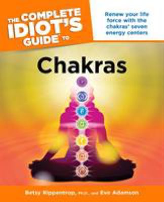 The complete idiot's guide to chakras cover image
