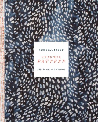 Living with pattern : color, texture, and print at home  cover image cdn