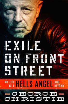 Exile on Front Street : my life as a Hells Angel ... and beyond cover image