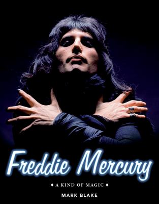 Freddie Mercury : a kind of magic cover image
