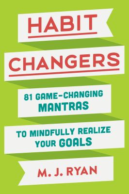 Habit changers : 81 game-changing mantras to mindfully realize your goals  cover image cdn