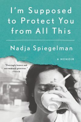 I'm supposed to protect you from all this a memoir cover image