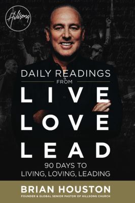 Daily readings from live love lead 90 days to living, loving, leading cover image