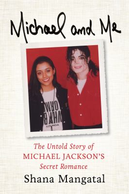 Michael and me : the untold story of Michael Jackson's secret romance cover image