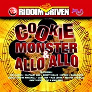 Riddim driven: cookie monster & allo allo cover image cdn