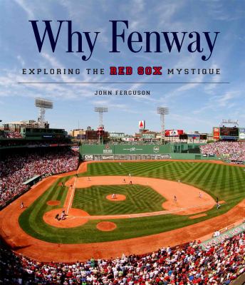 Why Fenway: Exploring the Red Sox Mystique cover image cdn