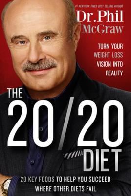 The 20/20 diet: turn your weight loss vision into reality : 20 key foods to help you succeed where other diets fail cover image cdn