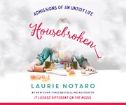 Housebroken: admissions of an untidy life cover image cdn