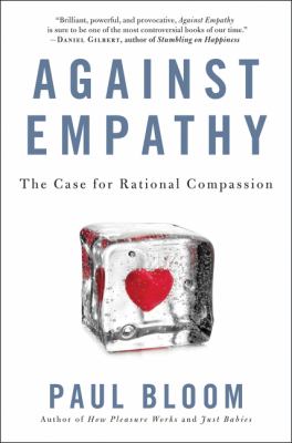 Against empathy : the case for rational compassion  cover image cdn