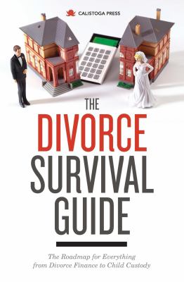 The divorce survival guide : the roadmap for everything from divorce finance to child custody cover image