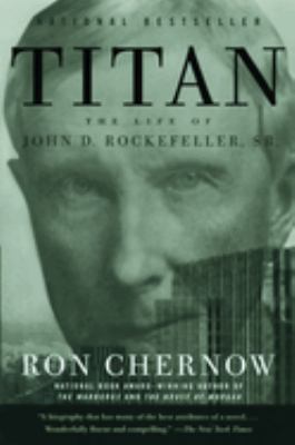 Titan : the life of John D. Rockefeller, Sr. cover image