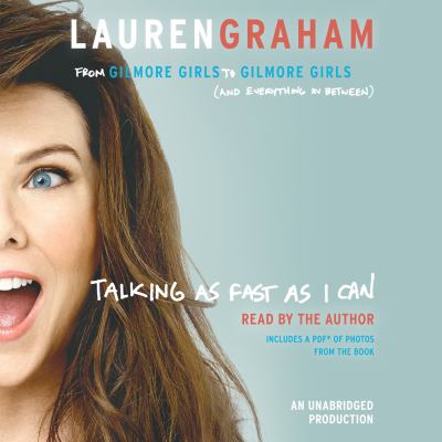 Talking as fast as I can from Gilmore Girls to Gilmore Girls, and everything in between cover image