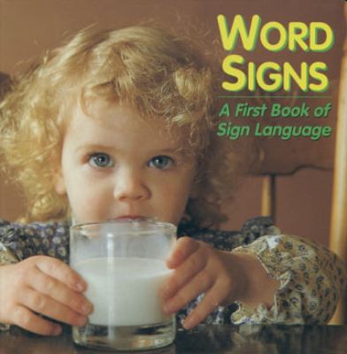 Word signs : a first book of sign language cover image