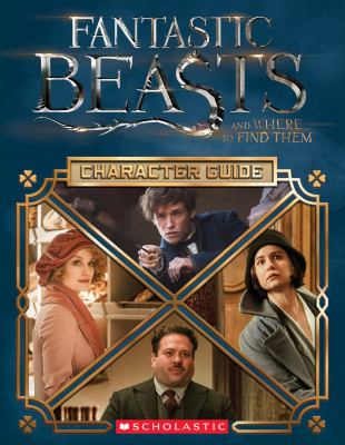 Fantastic beasts and where to find them : character guide cover image