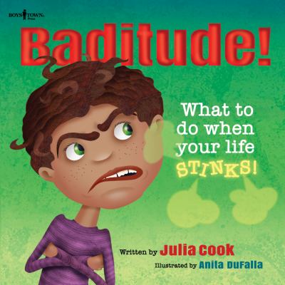 Baditude! : what to do when your life stinks! cover image