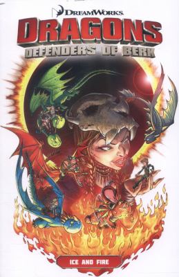 Dragons. Defenders of Berk. Ice and fire 1, cover image