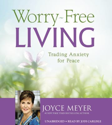 Worry-free living trading anxiety for peace cover image