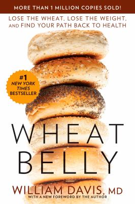 Wheat Belly Lose the Wheat, Lose the Weight, and Find Your Path Back to Health cover image cdn