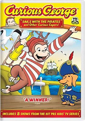 Curious George. Sails with the pirates and other curious capers! cover image