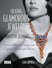 Creating glamorous jewelry with Swarovski elements: classic Hollywood designs with crystal beads and stones cover image cdn