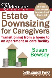 Estate downsizing for caregivers: transitioning from a home to an apartment or care facility cover image cdn