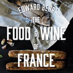 The food & wine of France: eating and drinking from Champagne to Provence cover image cdn