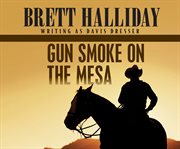 Gun smoke on the Mesa cover image cdn