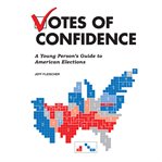 Votes of confidence: a young person's guide to American elections cover image cdn