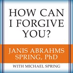 Ŏttŏke tangsin ŭl yongsŏ halsu issŭlkka =: How can I forgive you? cover image cdn