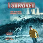 I survived the Japanese Tsunami, 2011 cover image cdn