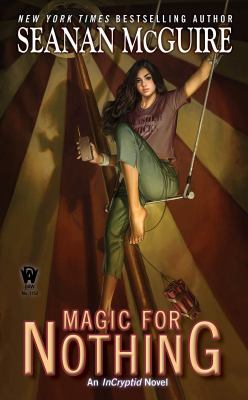 Magic for nothing : an incryptid novel cover image