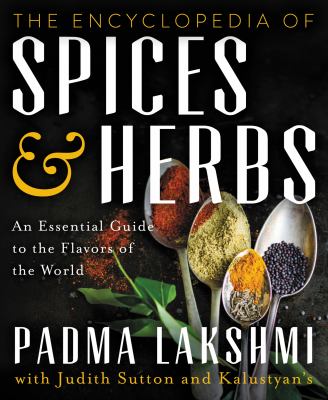 The encyclopedia of spices and herbs : an essential guide to the flavors of the world cover image