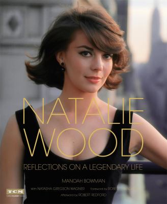 Natalie Wood : reflections on a legendary life cover image