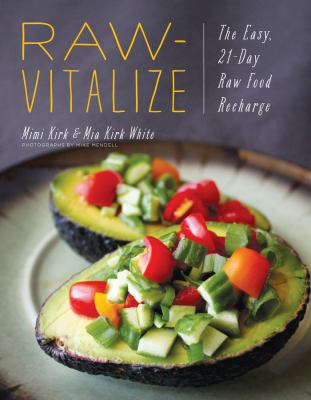 Raw-vitalize : the easy, 21-day raw food recharge cover image
