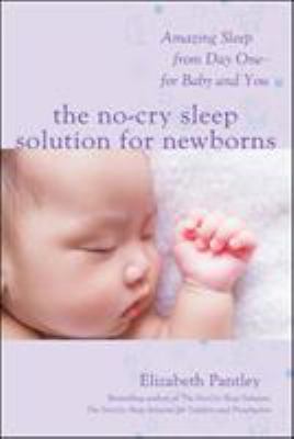 The no-cry sleep solution for newborns : amazing sleep from day one - for baby and you  cover image cdn