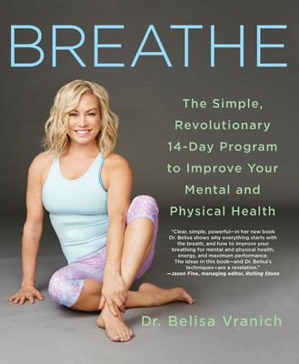 Breathe : the simple, revolutionary 14-day program to improve your mental and physical health cover image