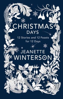 Christmas days : 12 stories and 12 feasts for 12 days cover image