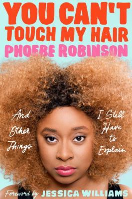 You can't touch my hair and other things I still have to explain cover image