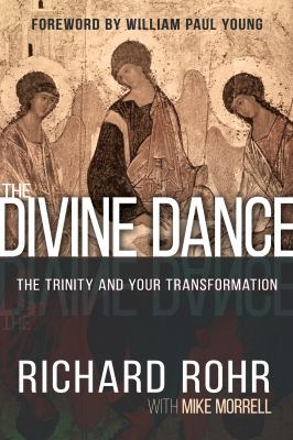 The divine dance : the Trinity and your transformation cover image
