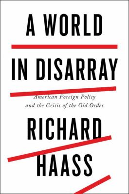 A world in disarray : American foreign policy and the crisis of the old order cover image