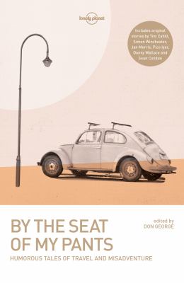 By the seat of my pants : humorous tales of travel and misadventure cover image