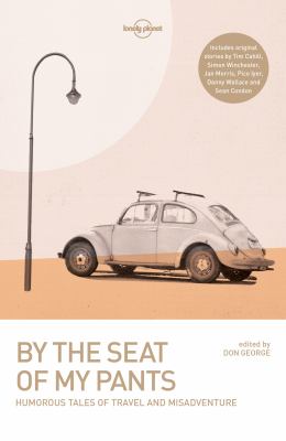 By the seat of my pants : humorous tales of travel and misadventure  cover image cdn