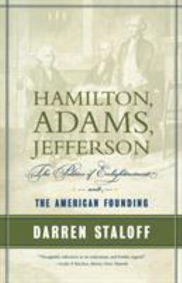 Hamilton, Adams, Jefferson : the politics of enlightenment and the American founding cover image